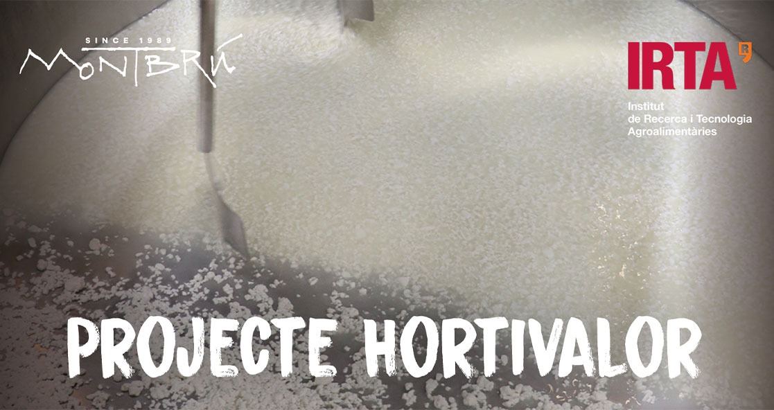Montbrú forma parte del proyecto Hortivalor, de IRTA, para el desarrollo de zumos y cremas ecológicos con el suero de la leche 